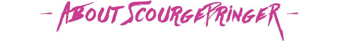 - About ScourgeBringeR -
